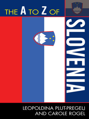 cover image of The a to Z of Slovenia